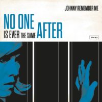 Johnny Remember Me: No one is ever the same after