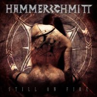 Hammerschmitt: Still On Fire (2016)